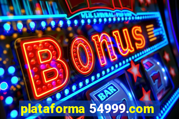 plataforma 54999.com